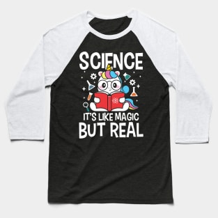 Science It's Like Magic But Real Baseball T-Shirt